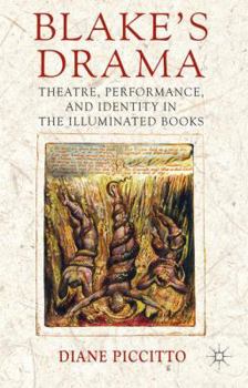 Hardcover Blake's Drama: Theatre, Performance, and Identity in the Illuminated Books Book