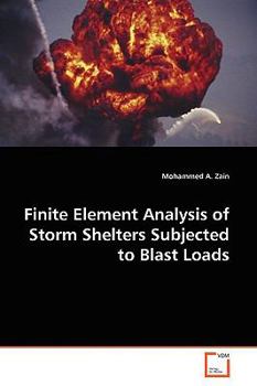 Paperback Finite Element Analysis of Storm Shelters Subjected to Blast Loads Book