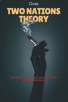 Paperback Two Nations Theory: Everything They Didn't Teach You in Civics Class About Men and Women Book