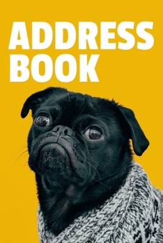 Address Book: 6x9" Pug Dog Address Book Gift Idea, Organizer Journal Notebook with Name, Address, Work, Email, Phone, Social, Birthday and Notes