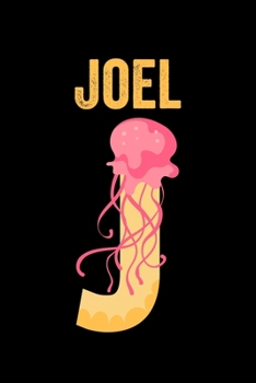 Joel: Journal (Diary, Notebook) Personalized Custom Name Alphabet Jellyfish Birthday Gift for Boys