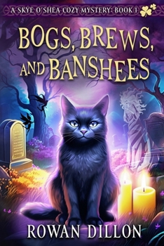Paperback Bogs, Brews, and Banshees: A Skye O'Shea Paranormal Cozy Mystery Book