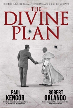 Hardcover The Divine Plan: John Paul II, Ronald Reagan, and the Dramatic End of the Cold War Book