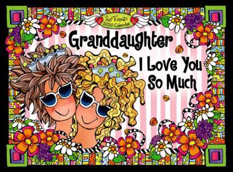 Calendar 2020 Calendar Granddaughter, I Love You So Much Book