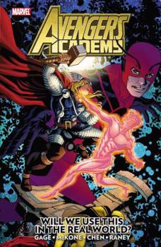 Avengers Academy, Volume 2: Will We Use This in the Real World? - Book #2 of the Academia Vengadores
