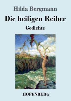 Paperback Die heiligen Reiher: Gedichte [German] Book