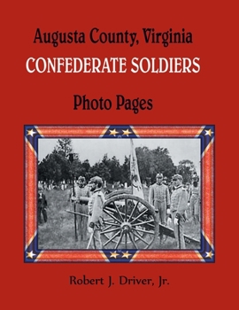 Paperback Augusta County, Virginia Confederate Soldiers: Photo Pages Book