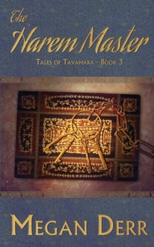 The Harem Master - Book #3 of the Tales of Tavamara