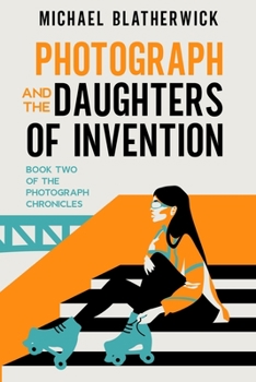 Paperback Photograph and the Daughters of Invention Book