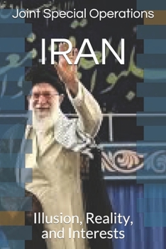 Paperback Iran: Illusion, Reality, and Interests Book
