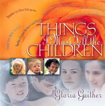 Hardcover Things I Must Tell the Children: With Bonus CD Insert! [With Compact Disc] Book