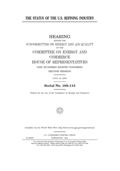 Paperback The status of the U.S. refining industry Book