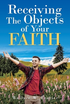 Paperback Receiving the Object of Your Faith Book