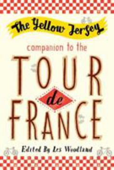 Paperback The Yellow Jersey Companion to the Tour de France (Yellow Jersey Cycling Classics) Book