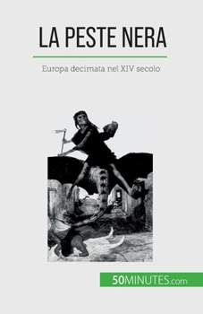 Paperback La peste nera: Europa decimata nel XIV secolo [Italian] Book