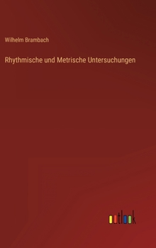 Hardcover Rhythmische und Metrische Untersuchungen [German] Book