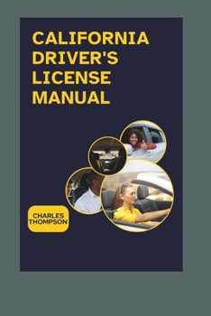 CALIFORNIA DRIVER'S LICENSE MANUAL
