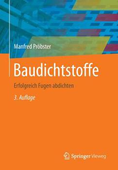 Paperback Baudichtstoffe: Erfolgreich Fugen Abdichten [German] Book