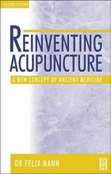 Paperback Reinventing Acupuncture: A New Concept of Ancient Medicine Book