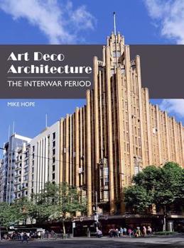 Hardcover Art Deco Architecture: The Interwar Period Book
