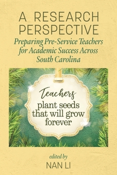 Paperback A Research Perspective: Preparing Pre-Service Teachers for Academic Success Across South Carolina Book
