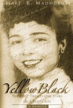 Hardcover Yellow Black: The First Twenty-One Years of a Poets's Life Book