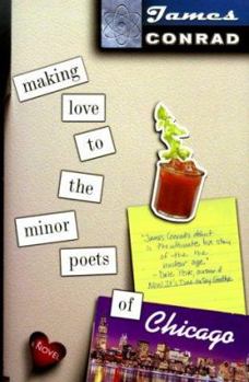 Hardcover Making Love to the Minor Poets of Chicago: A Novel Book