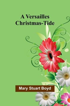 Paperback A Versailles Christmas-Tide Book