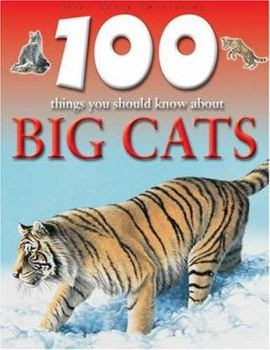 Paperback 100 Things You Should Know About Big Cats Book