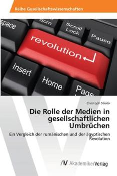 Paperback Die Rolle der Medien in gesellschaftlichen Umbrüchen [German] Book