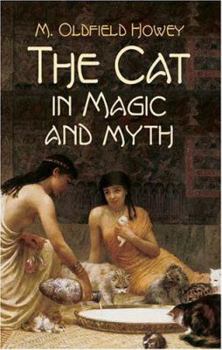 Paperback The Cat in Magic and Myth Book