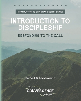Introduction To Discipleship: Responding to the Call