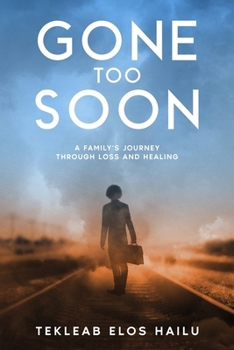 Paperback Gone Too Soon: A Family's Journey Through Loss and Healing Book