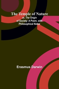 Paperback The Temple of Nature; or, the Origin of Society: A Poem, with Philosophical Notes Book