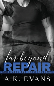Far Beyond Repair - Book #3 of the Hearts & Horsepower