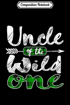 Composition Notebook: Uncle of the Wild One Irish Green Plaid 1st Birthday Journal/Notebook Blank Lined Ruled 6x9 100 Pages