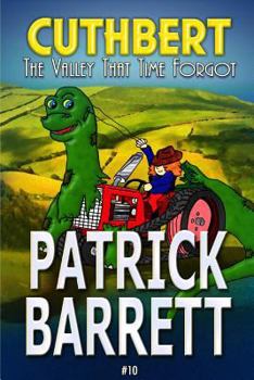 Paperback The Valley That Time Forgot (Cuthbert Book 10) Book