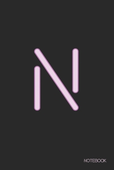 N Notebook : Beautiful Pink Neon * Writing Journal * Notebook * Diary * Notepad * College Ruled 6x9 Inches * 120 Pages