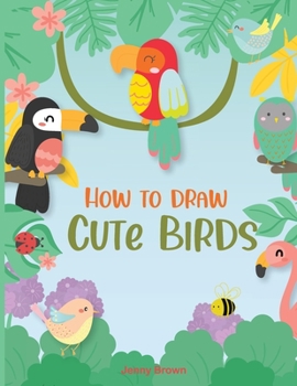 Paperback How to Draw Cute Birds: Birds Coloring Book