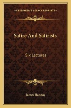 Paperback Satire And Satirists: Six Lectures Book