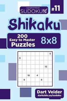 Paperback Sudoku Shikaku - 200 Easy to Master Puzzles 8x8 (Volume 11) Book