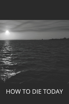 Paperback How To Die Today Book