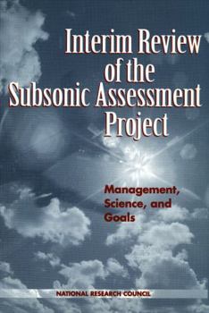 Interim Review of the Subsonic Assessment Project: Management, Science, and Goals (Compass Series)