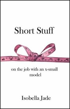 Paperback Short Stuff: On the Job with an X-Small Model Book