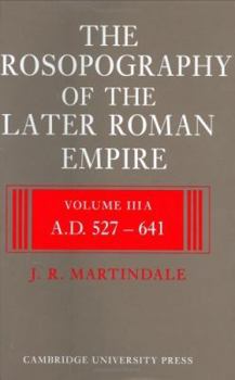Hardcover The Prosopography of the Later Roman Empire 2 Part Set: Volume 3, AD 527–641 Book