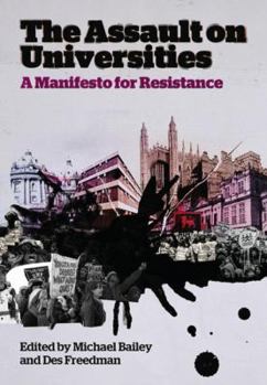 Paperback The Assault on Universities: A Manifesto for Resistance Book