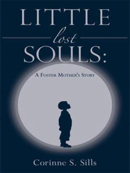 Paperback Little Lost Souls: A Foster Mother's Story Book