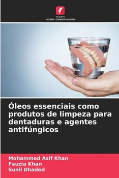 Paperback Óleos essenciais como produtos de limpeza para dentaduras e agentes antifúngicos [Portuguese] Book