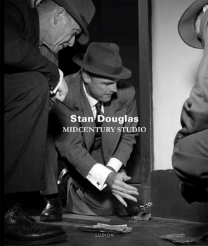 Hardcover Stan Douglas: Midcentury Studio Book