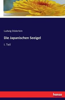 Paperback Die Japanischen Seeigel: I. Teil [German] Book